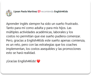 Reseña de un padre de familia: Con las estrategias que los coaches implementan, los costos asequibles y las promociones esto (aprender inglés) se hará realidad.