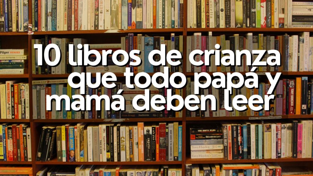 Libros de crianza que todo papa y mama deben leer - English4Kids